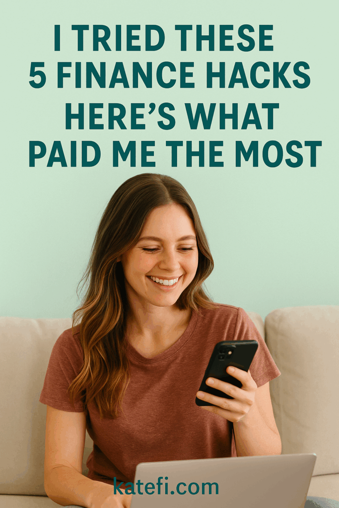 I Tried These 5 Finance Hacks — Here’s What Paid Me the Most
