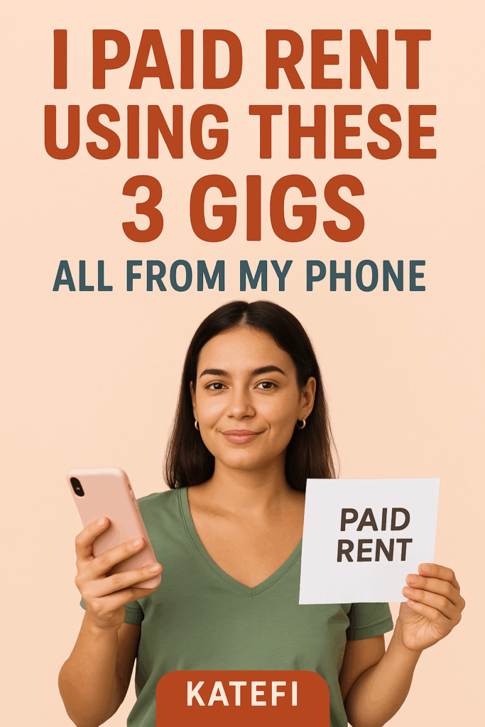 I Paid Rent Using These 3 Gigs — All From My Phone