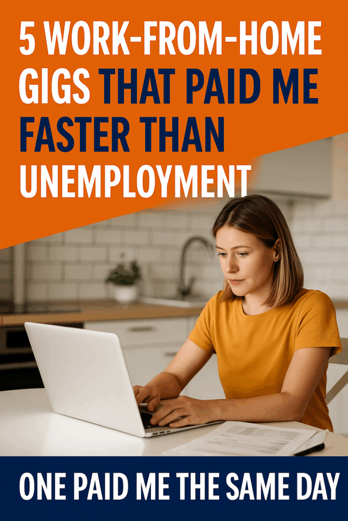 5 Work-From-Home Gigs That Paid Me Faster Than Unemployment