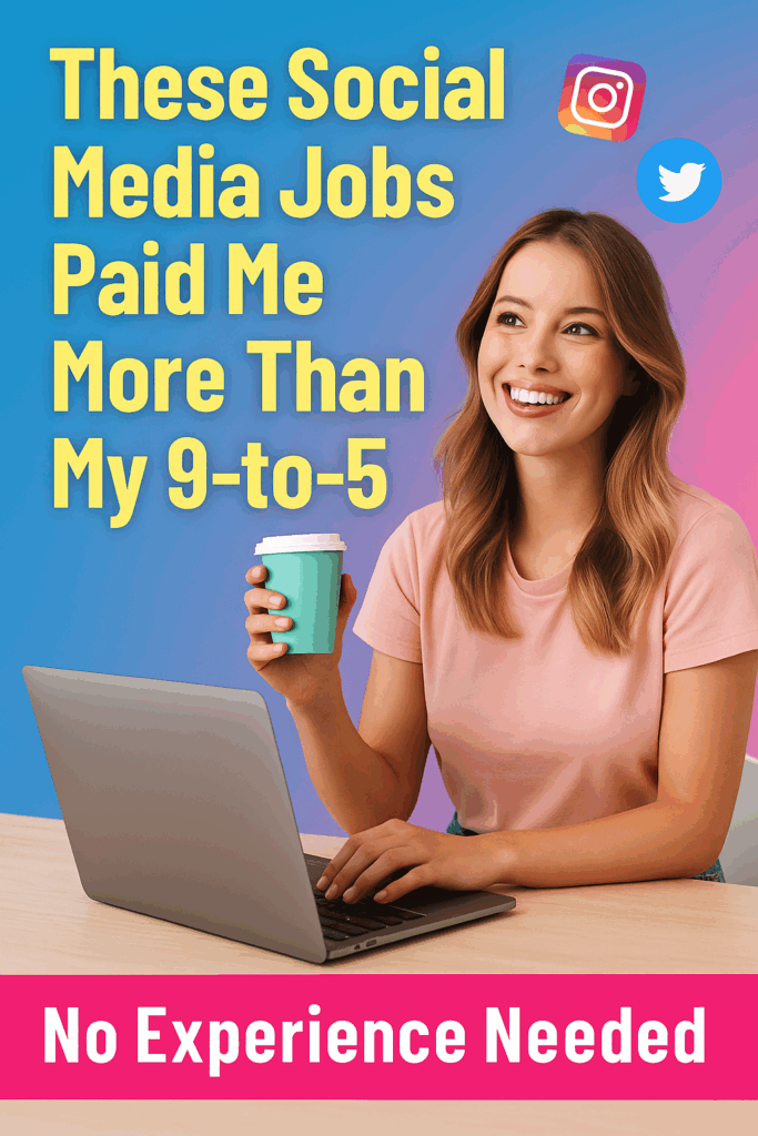 These Social Media Jobs Paid Me More Than My 9-to-5