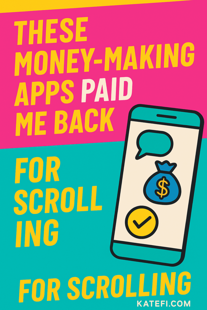 These Money-Making Apps Paid Me Back for Scrolling