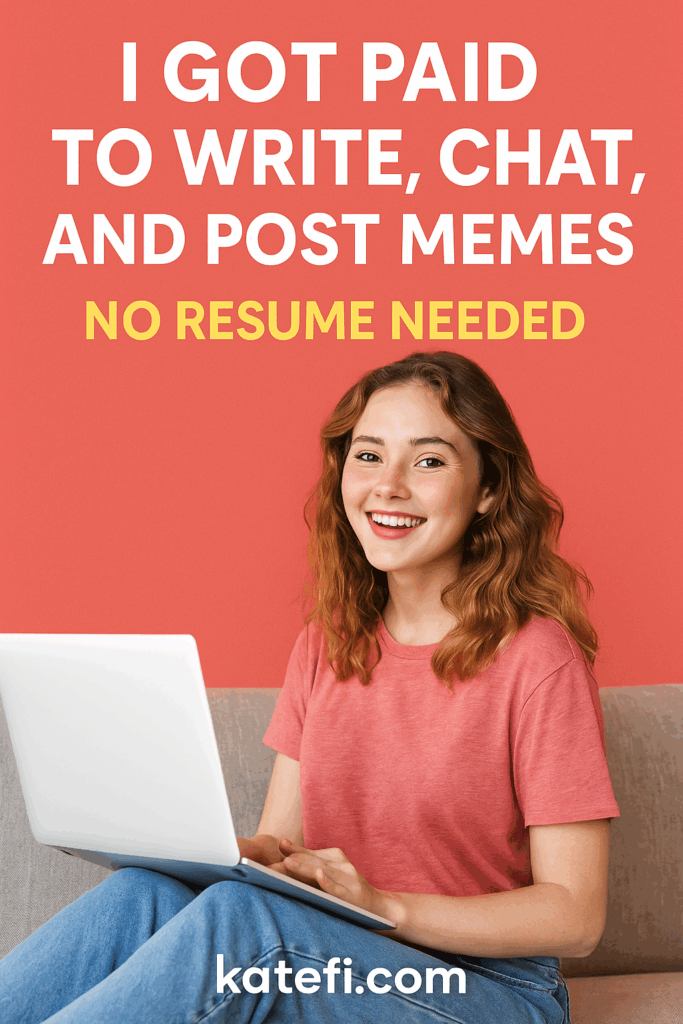 I Got Paid to Write, Chat, and Post Memes — No Resume Needed