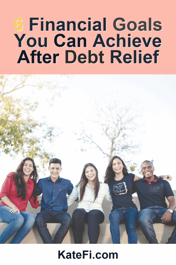 6 Financial Goals You Can Achieve After Debt Relief – Pinterest cover