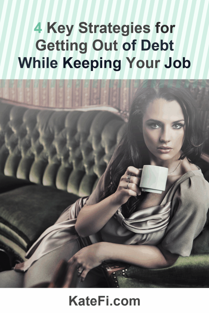 4 Key Strategies for Getting Out of Debt While Keeping Your Job – Pinterest cover