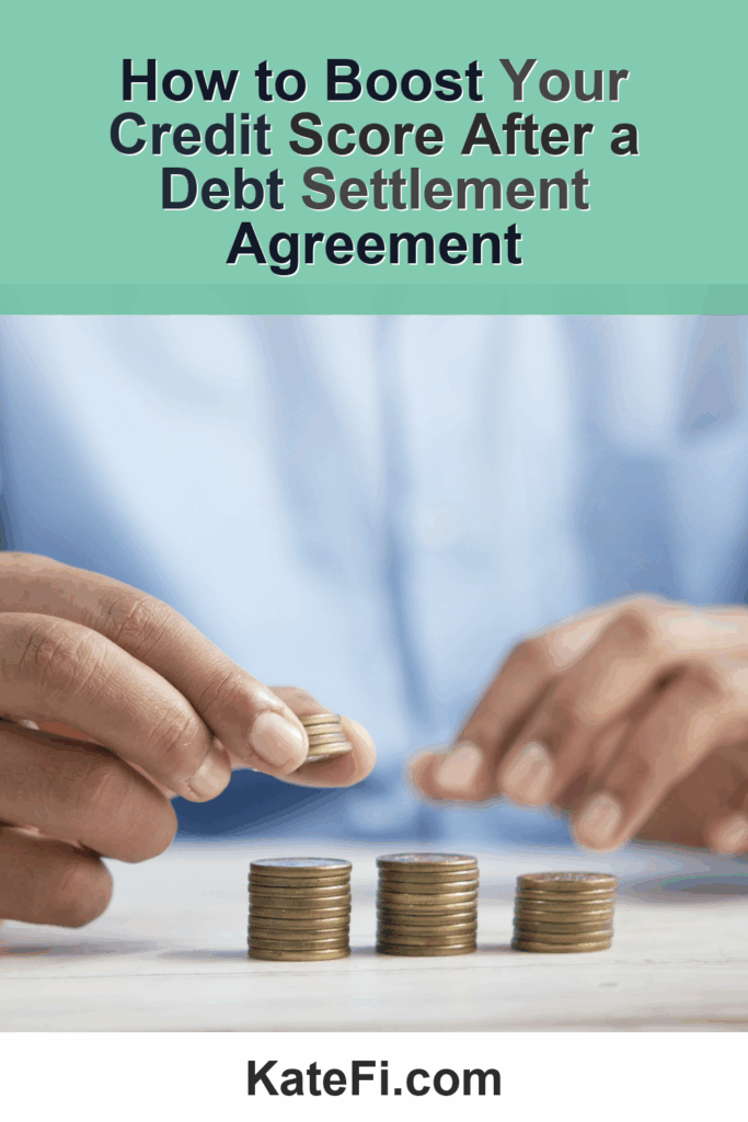 How to Boost Your Credit Score After a Debt Settlement Agreement – Pinterest cover