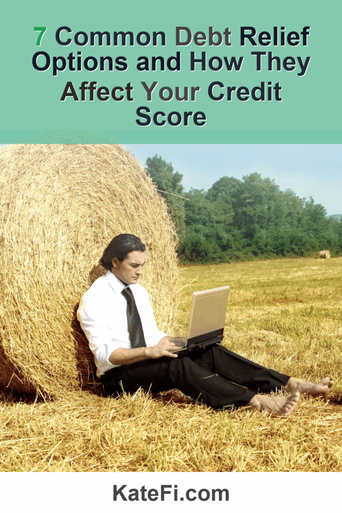 7 Common Debt Relief Options and How They Affect Your Credit Score – Pinterest cover