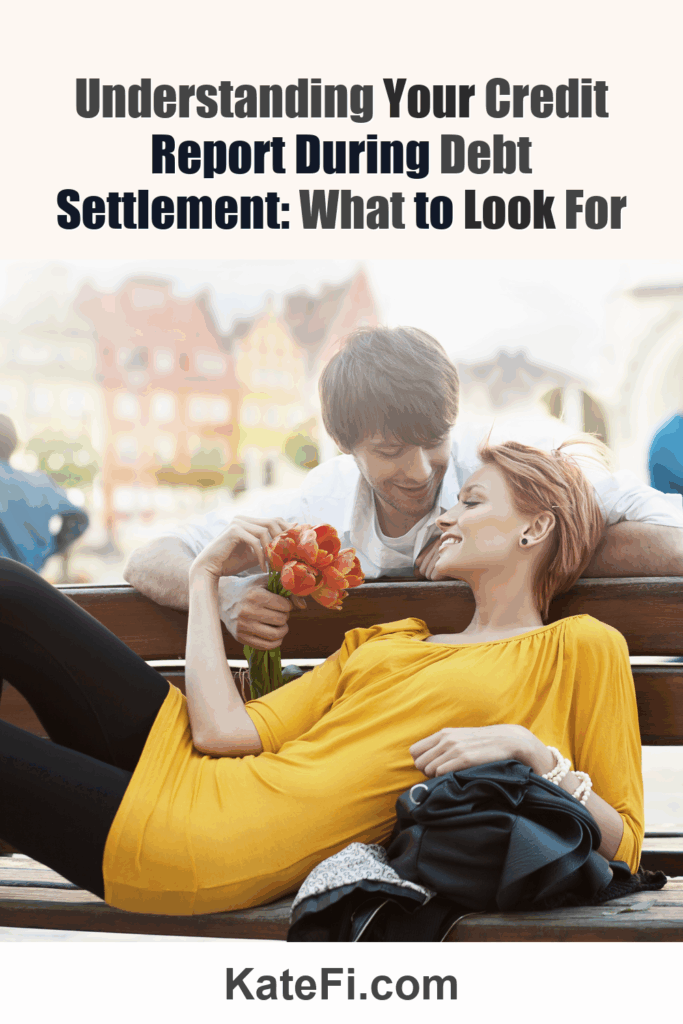 Understanding Your Credit Report During Debt Settlement: What to Look For – Pinterest cover
