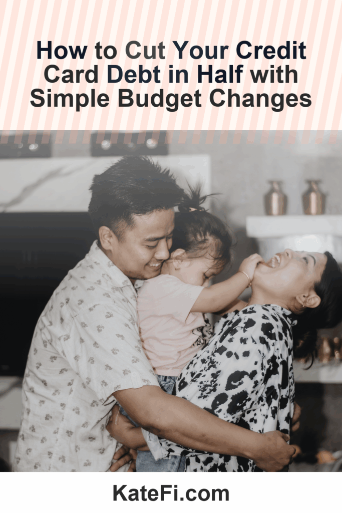 How to Cut Your Credit Card Debt in Half with Simple Budget Changes – Pinterest cover