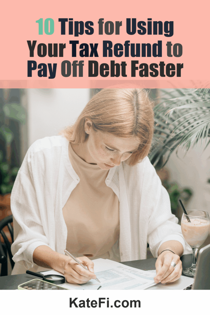 10 Tips for Using Your Tax Refund to Pay Off Debt Faster – Pinterest cover