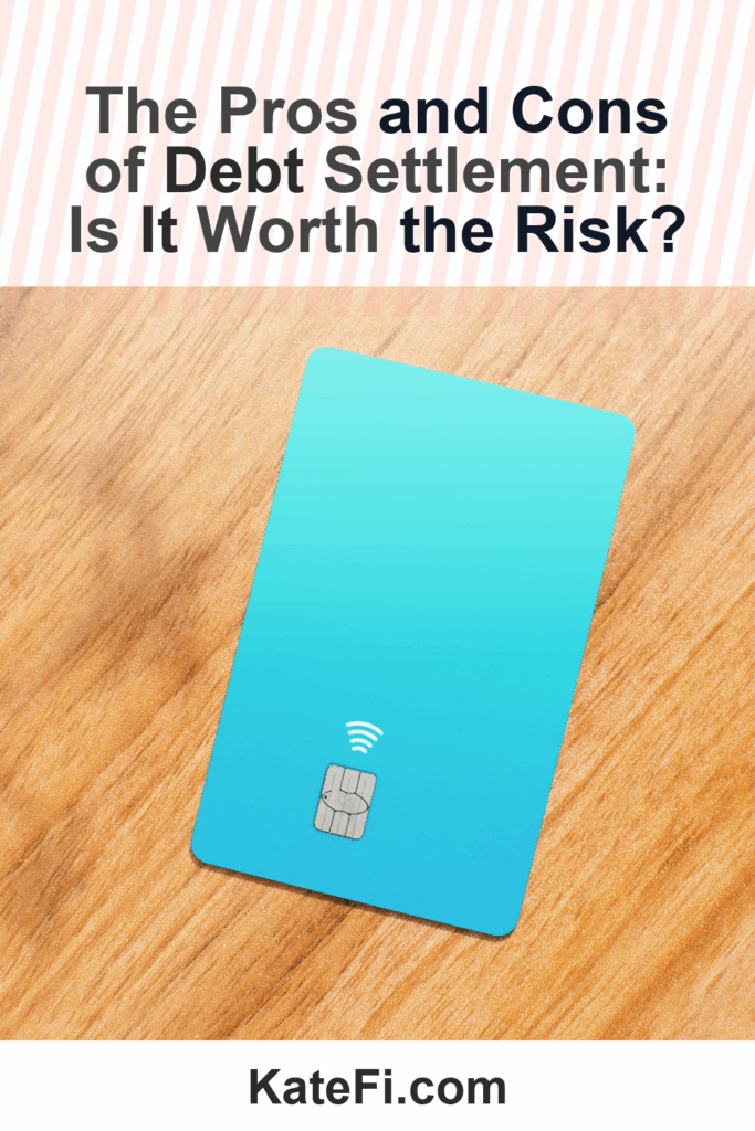 The Pros and Cons of Debt Settlement: Is It Worth the Risk? – Pinterest cover