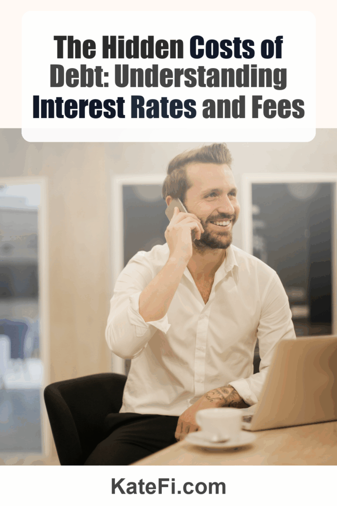 The Hidden Costs of Debt: Understanding Interest Rates and Fees – Pinterest cover