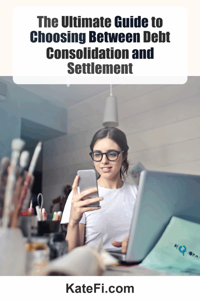 The Ultimate Guide to Choosing Between Debt Consolidation and Settlement – Pinterest cover