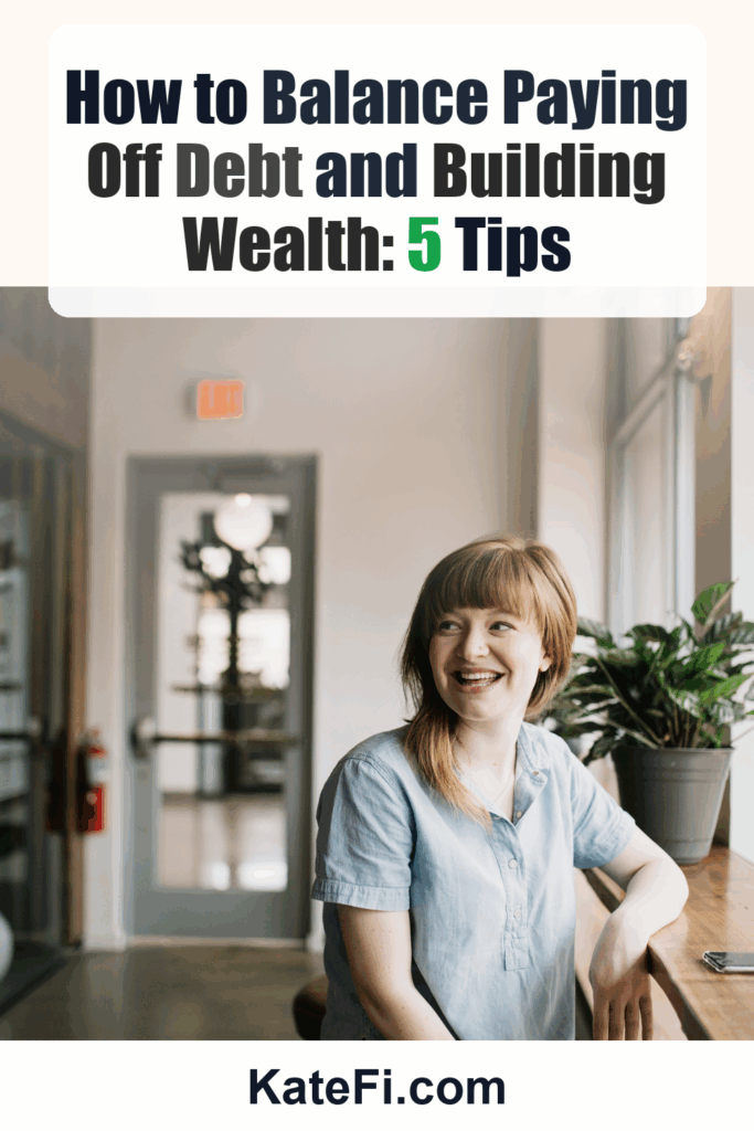 How to Balance Paying Off Debt and Building Wealth: 5 Tips – Pinterest cover