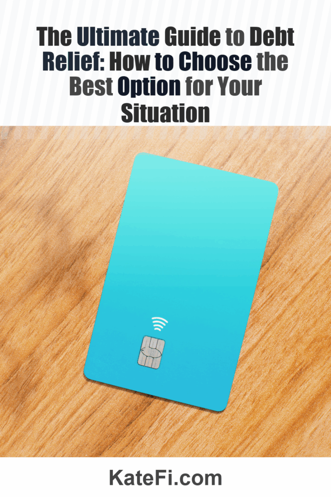 The Ultimate Guide to Debt Relief: How to Choose the Best Option for Your Situation – Pinterest cover