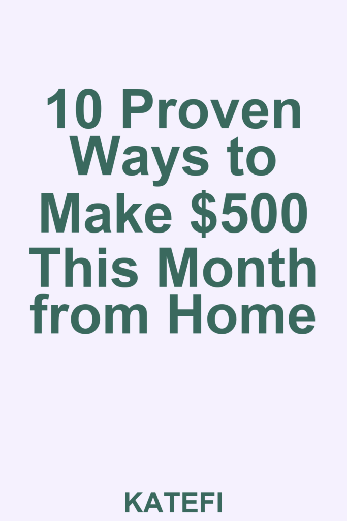 10 Proven Ways to Make $500 This Month from Home – Pinterest cover