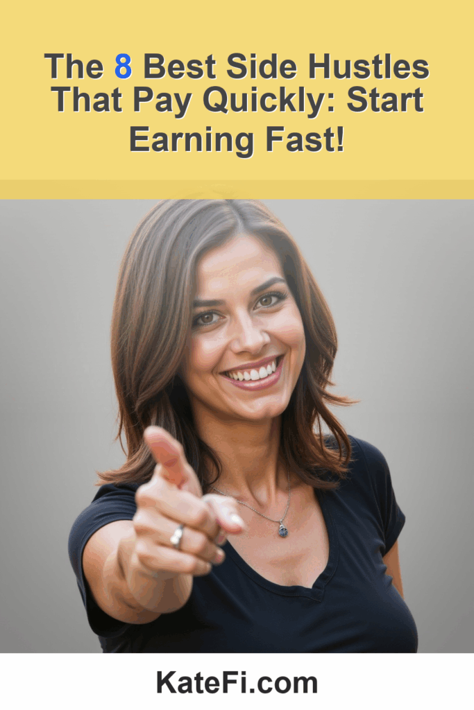 The 8 Best Side Hustles That Pay Quickly: Start Earning Fast! – Pinterest cover