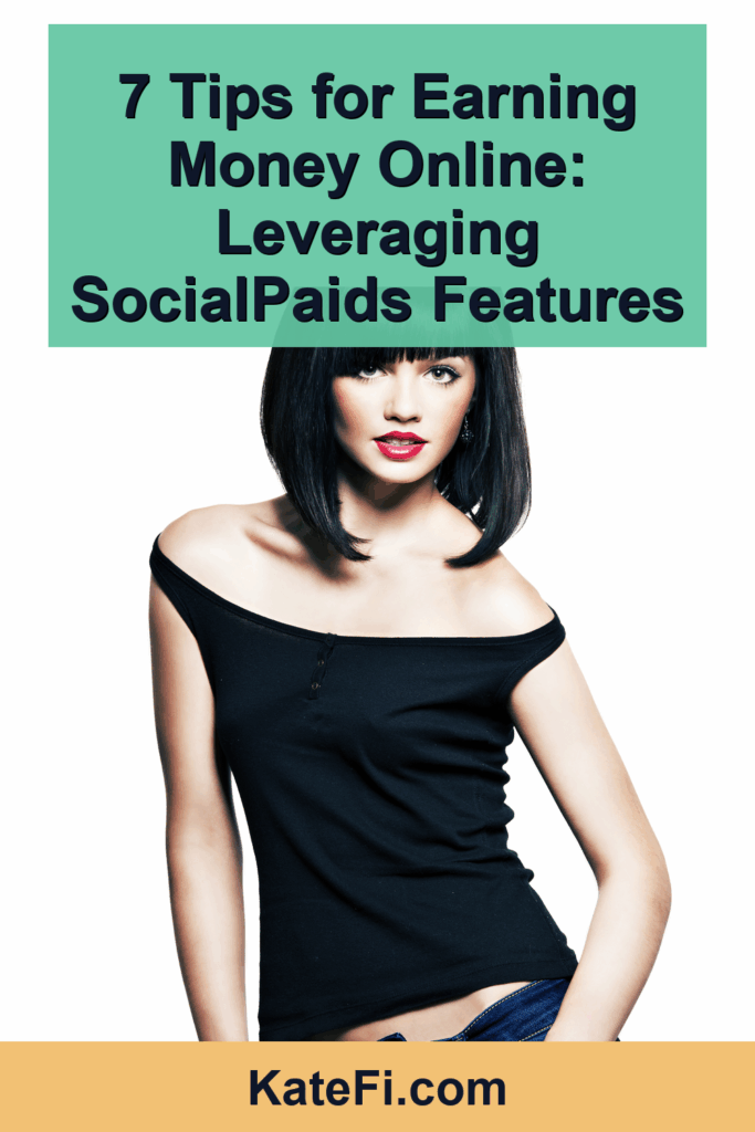 7 Tips for Earning Money Online: Leveraging SocialPaids Features – Pinterest cover