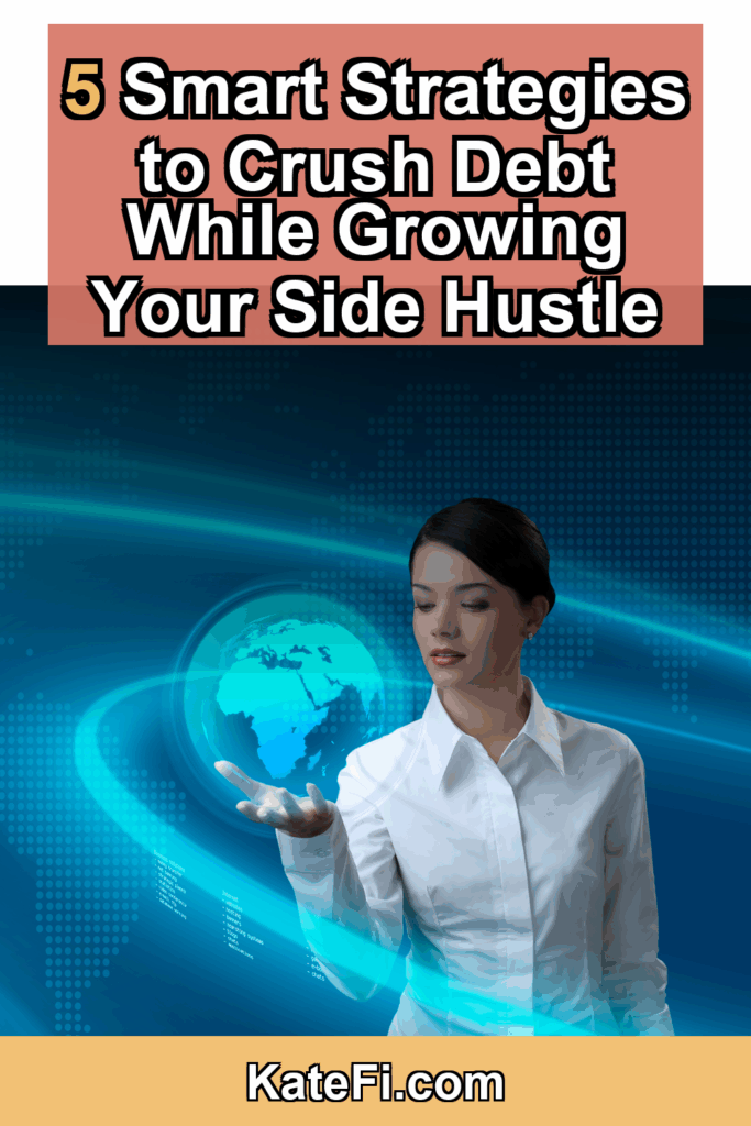5 Strategies for Managing Debt While Pursuing a Side Hustle – Pinterest cover
