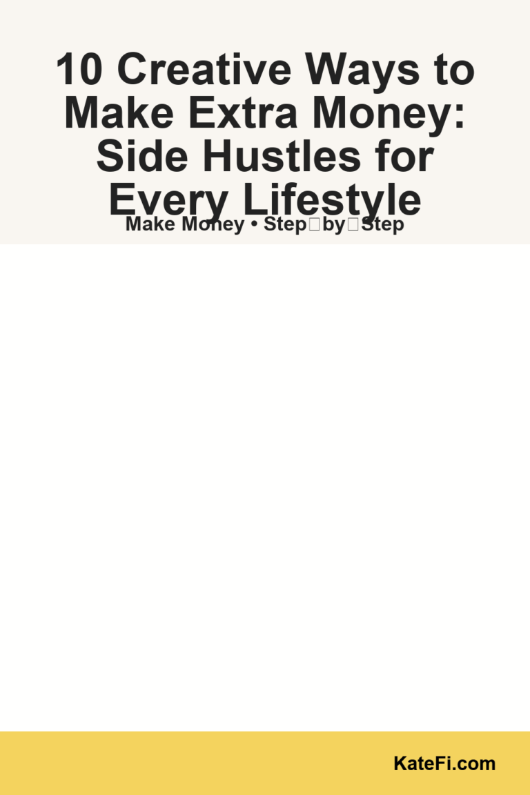 10 Creative Ways to Make Extra Money: Side Hustles for Every Lifestyle
